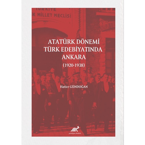 Atatürk Dönemi Türk Edebiyatında Ankara (1920-1938 )