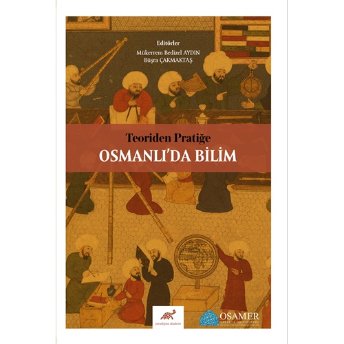 Teoriden Pratiğe Osmanlı'da Bilim