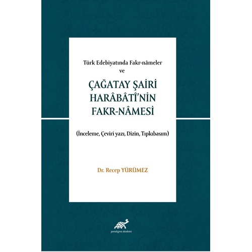 Türk Edebiyatında Fakr-nâmeler ve Çağatay Şairi Harâbâtî’nin Fakr-Nâmesi