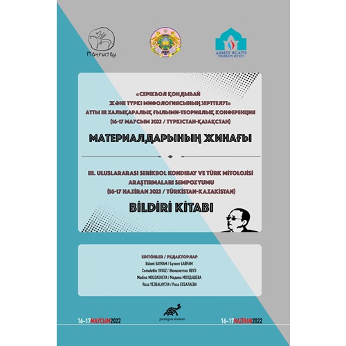 III. Uluslararası Serikbol Kondibay ve Türk Mitolojisi Araştırmaları Sempozyumu Bildiri Kitabı