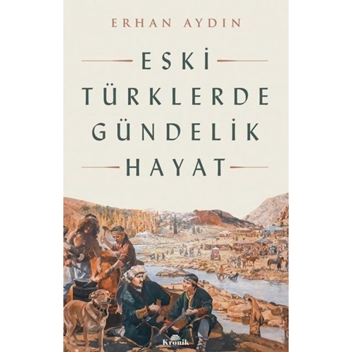 Eski Türklerde Gündelik Hayat