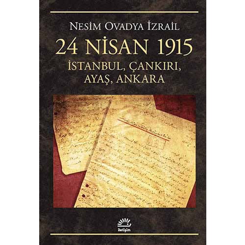 24 Nisan 1915 İstanbul Çankırı Ayaş Ankara