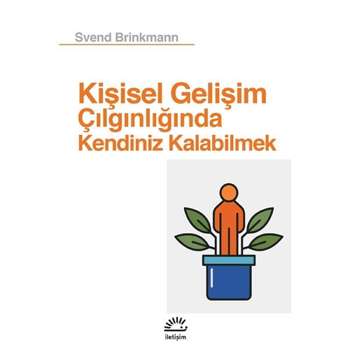 Kişisel Gelişim Çılgınlığında Kendiniz Kalabilmek