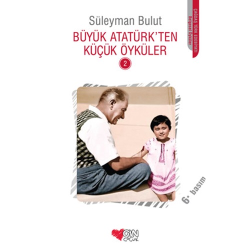 Büyük Atatürk’ten Küçük Öyküler - 2