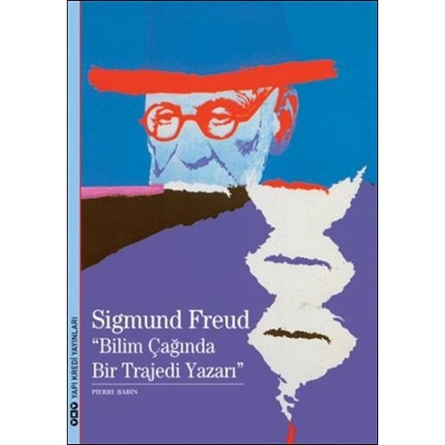 Sigmunf Freud Bilimin Çağında Bir Trajedi Yazarı