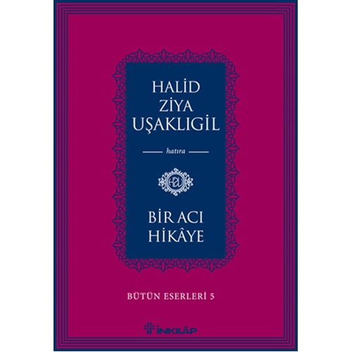 Bir Acı Hikaye - Bütün Eserleri 5