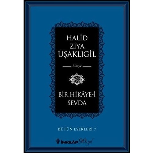 Bir Hikaye-i Sevda - Bütün Eserleri 7