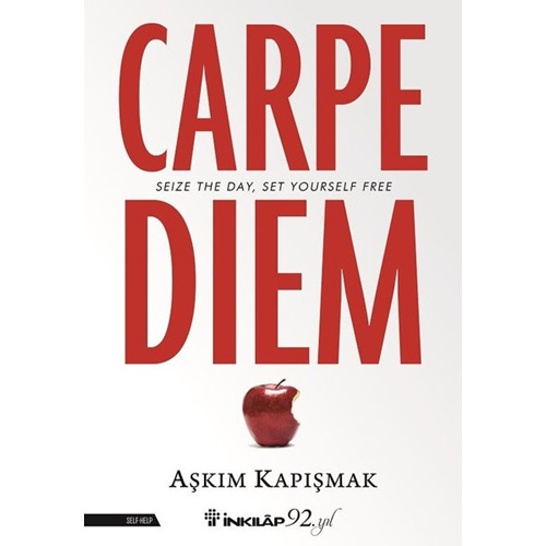 Carpe Diem (Seize The Day, Set Yourself Free)