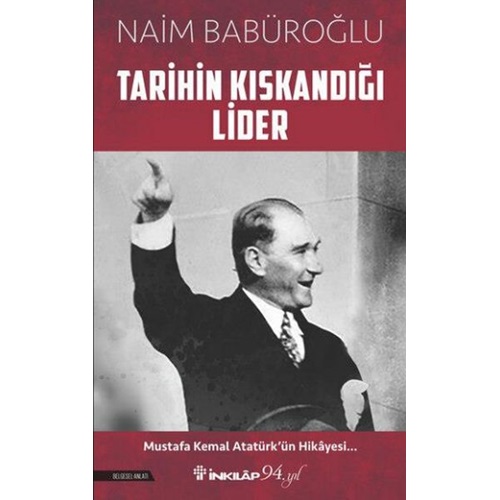 Tarihin Kıskandığı Lider