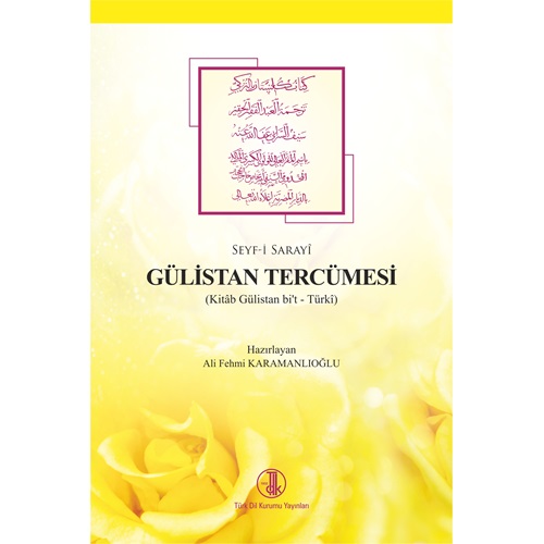 Seyfi Sarayî Gülistan Tercümesi (Kitâb Gülistan bi't Türkî), 2020