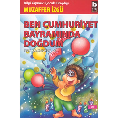 Ben Cumhuriyet Bayramında Doğdum