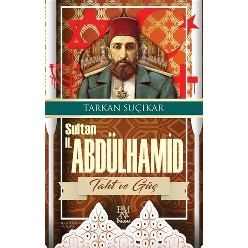 Sultan II. Abdülhamid Taht ve Güç
