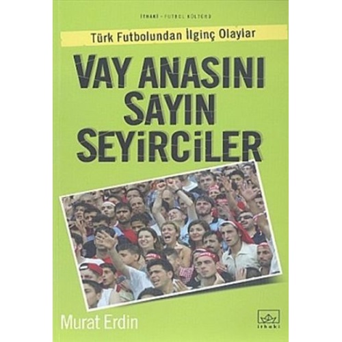 Vay Anasını Sayın Seyirciler