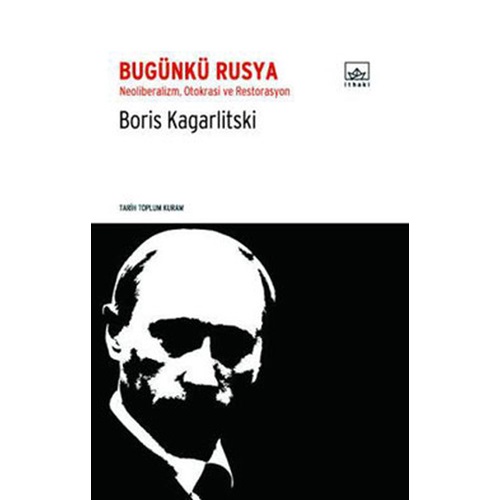 Bugünkü Rusya Neoliberalizm Otokrasi ve Restorasyon