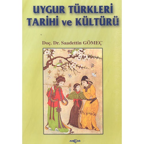 Uygur Türkleri Tarihi ve Kültürü