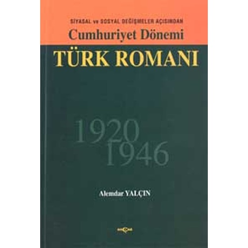 Cumhuriyet Dönemi Türk Romanı 1920 1946