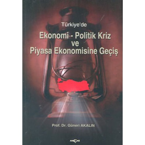 Türkiye'de Ekonomi Politik Kriz ve Piyasa Ekonomisine Giriş