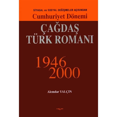 Cumhuriyet Dönemi Çağdaş Türk Romanı 1946 2000
