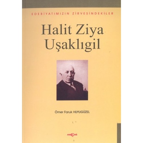 Halit Ziya UşaklıgilEdebiyatımızın Zirvesindekiler