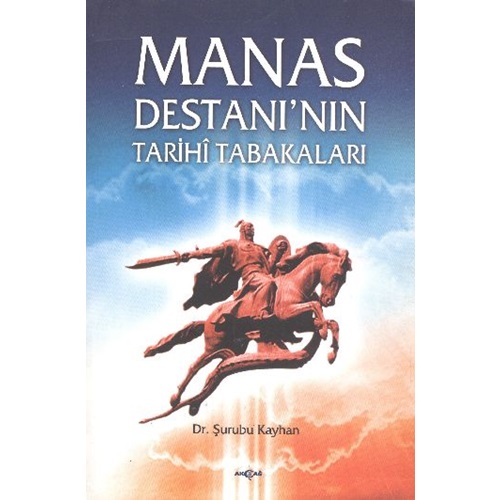 Manas Destanı'nın Tarih Tabakaları