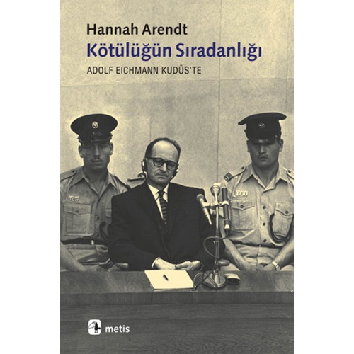 Kötülüğün Sıradanlığı