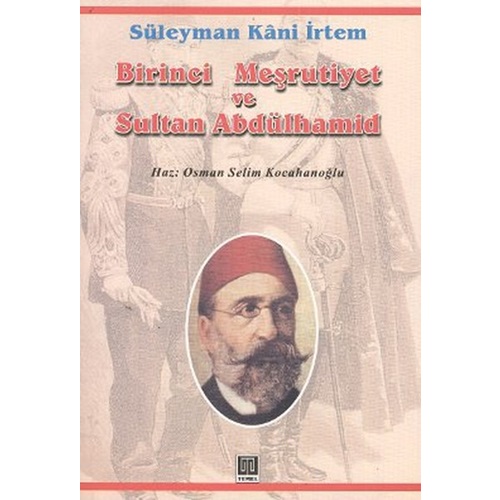 Birinci Meşrutiyet ve Sultan Abdülhamid