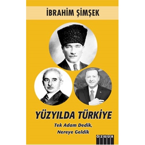 Yüzyılda Türkiye Tek Adam Dedik Nereye Geldik