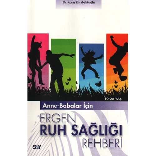 Anne-Babalar İçin Ergen Ruh Sağlığı Rehberi