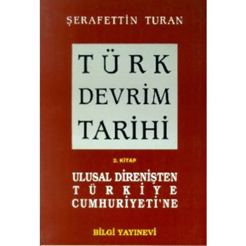 Türk Devrim Tarihi / 2 - Ulusal Direnişten Türkiye Cumhuriyetine