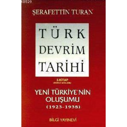 Türk Devrim Tarihi / 3 - Yeni Türkiye'nin Oluşumu 2. bölüm