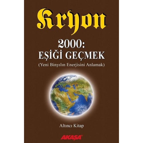 Kryon - 2000: Eşiği Geçmek 6.Kitap