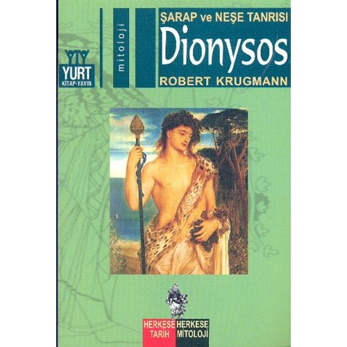 Şarap ve Neşe Tanrısı Dionysos