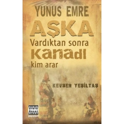 Yunus Emre Aşka Vardıktan Sonra Kanadı