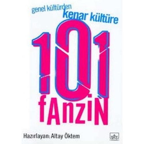 Genel Kültürden Kenar Kültüre 101 Fanzin