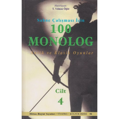 Sahne Çalışması İçin 100 Monolog 4 Klasik Oyunlar