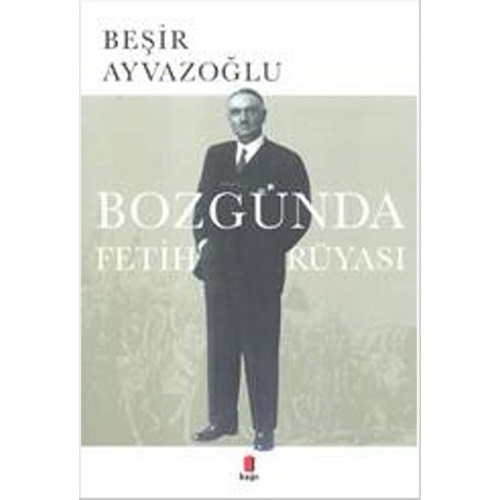 Bozgunda Fetih Rüyası