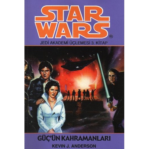 Star Wars Jedi Akademisi Üçlemesi 3. Kitap Güçün Kahramanları