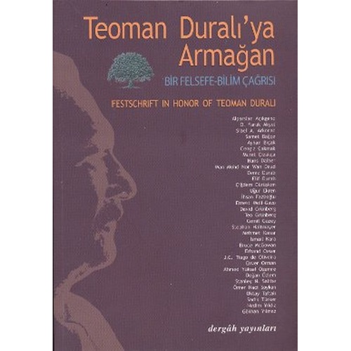 Teoman Duralı'ya Armağan Bir Felsefe Bilim Çağrısı