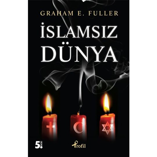 İSLAMSIZ DÜNYA