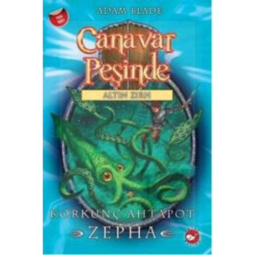 Canavar Peşinde 07 - Korkunç Ahtapot Zepha