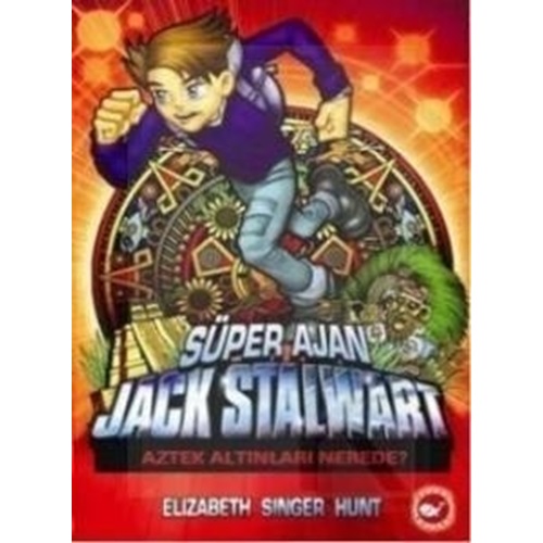 Süper Ajan Jack Stalwart 10 - Aztek Altınları Nerede?