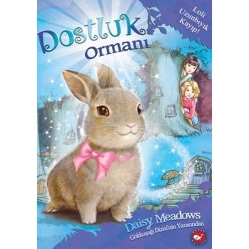 Dostluk Ormanı 01 - Loli Uzunbıyık Kayıp!