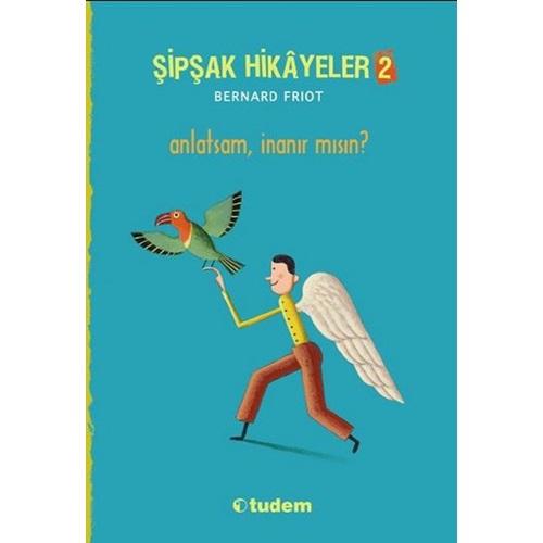 Şipşak Hikayeler 2 Anlatsam İnanır mısın