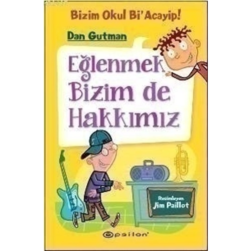 Bizim Okul Bi Acayip 03 Eğlenmek Bizim de Hakkımız Ciltli