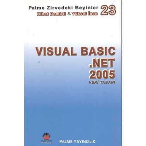 Palme Zirvedeki Beyinler 23 Visual Basic .NET 2005 Veri Tabanı