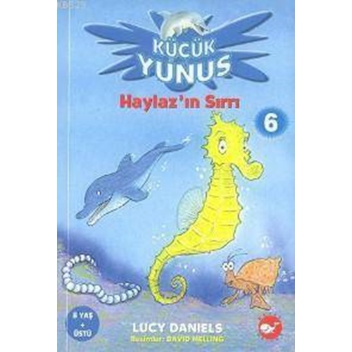 Küçük Yunus 6 Haylazın Sırrı